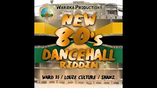 New 80's Dancehall Riddim Mix (Full) Louie Culture, Ward 21, Shanz x Drop Di Riddim