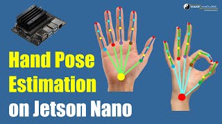 [ Part I ] - Hand Pose Estimation on Jetson Nano Profile