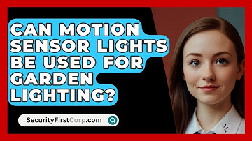 Can Motion Sensor Lights Be Used For Garden Lighting? - SecurityFirstCorp.com