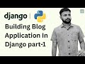 Building a Blog Application in Django | Step-by-Step Project Explained in Telugu | Codenetra