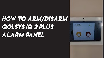 How to Arm and Disarm QOLSYS IQ 2 Plus Alarm Panel