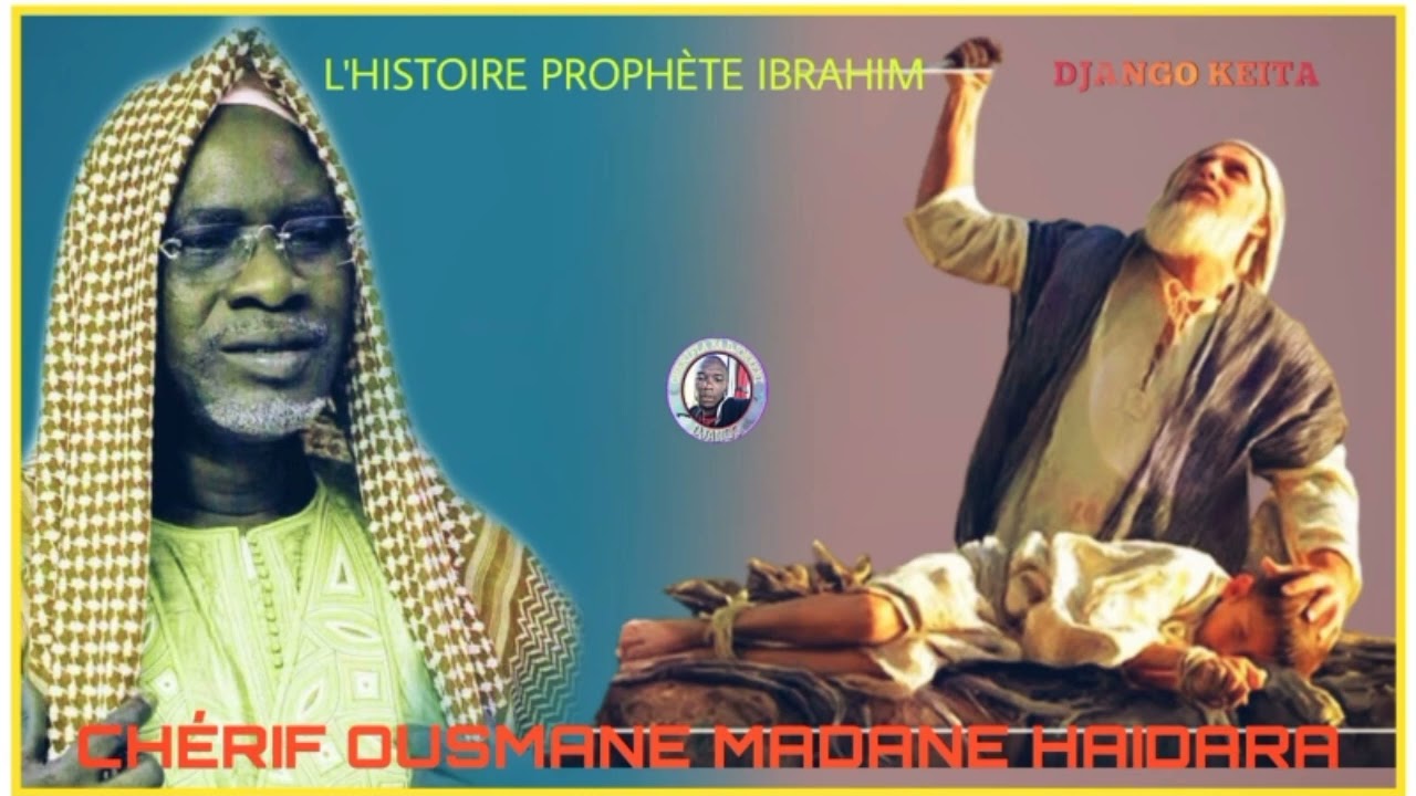 HAIDARA L'HISTOIRE DE PROPHÈTE IBRAHIM