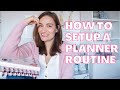 PLANNER ROUTINE TIPS | How to setup a  planner routine that works for you
