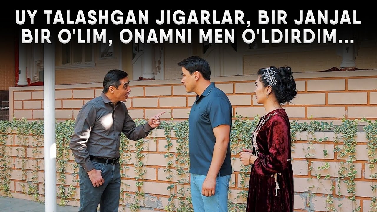 UY TALASHGAN JIGARLAR, BIR JANJAL, BIR O'LIM, ONAMNI MEN O'LDIRDIM...
