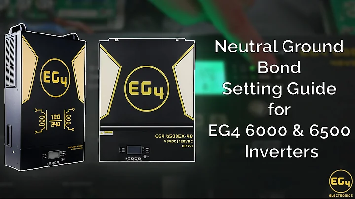 Neutral Ground Bond Setting Update for EG4 6000 & 6500 All in One Solar Inverters