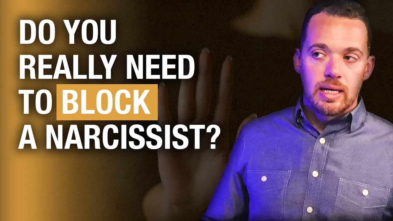 Do You Really Need To Block A Narcissist? - YouTube