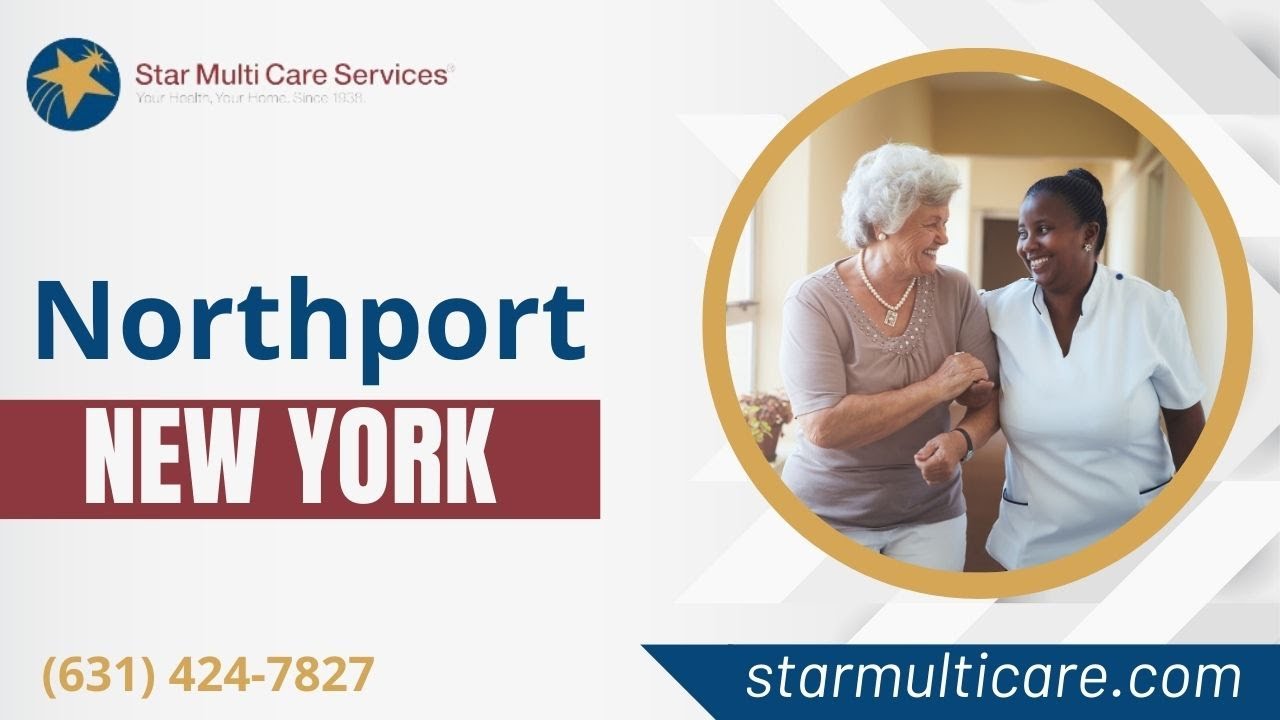 Home Care in Northport, NY, by Star Multi Care Services