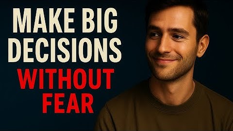 How to Make Life-Changing Decisions Without Fear—Using the Power of Silence