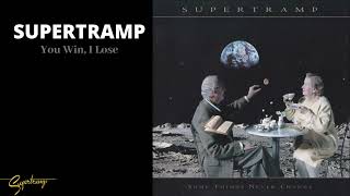 Supertramp - You Win, I Lose (Audio)
