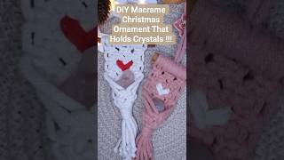 DIY Macrame Christmas Ornament That Holds Crystals too !!! #diy #christmas #decoration
