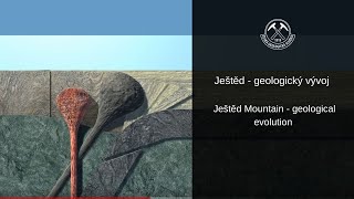 Ještěd - geologický vývoj/ Ještěd Mountain - geological evolution