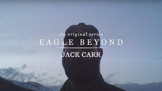 Jack Carr - Ignore the Odds - Eagle: Beyond - Episode 1