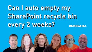 #M365AMA Can I auto empty my SharePoint recycle bin every 2 weeks?