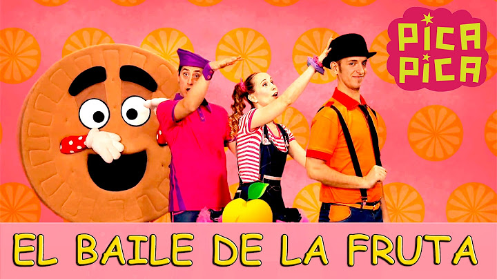 Pica-Pica - El Baile de la Fruta (Videoclip Oficial)