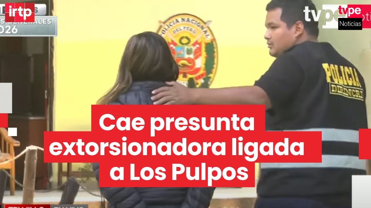 Trujillo: cae presunta integrante de Los Pulpos vinculada a extorsiones a empresas de transporte