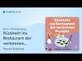 „Rückkehr ins Restaurant der verlorenen Rezepte:…“ von Hisashi Kashiwai · Hörbuchauszug