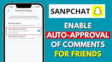 How to Enable Auto-Approving Comments from Friends on Snapchat (2025)