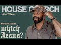 Which Jesus? | HOUSE CHURCH thumbnail