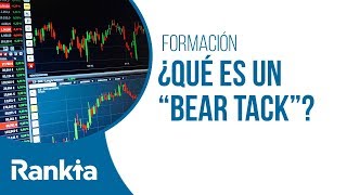¿Qué es un “Bear Tack” o Entrada Bajista en Trading?
