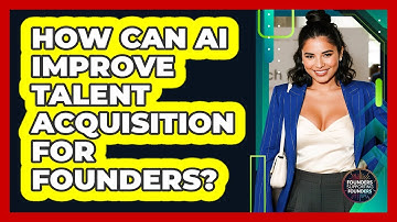 How Can AI Improve Talent Acquisition For Founders? - Founders Supporting Founders