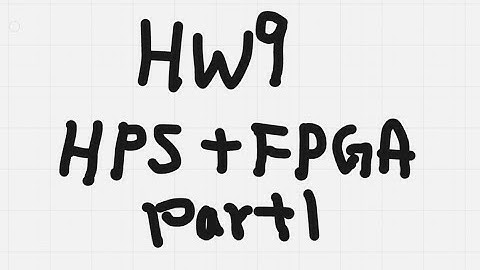 EEDG6370 Hw9: HPS + FPGA part1