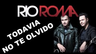 Video thumbnail of "Todavia No Te Olvido Rio Roma Tutorial Como Tocar Acordes Tab en Descripcion"