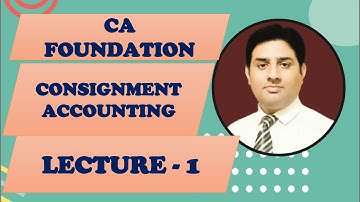 CONSIGNMENT ACCOUNTING  - L 1  FOR CA FOUNDATION