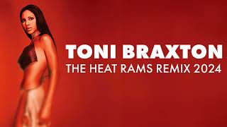 Toni Braxton - The Heat (Rams Remix 2024)