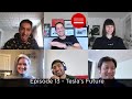 Third Row Tesla Podcast - Episode 13 - Tesla's Future