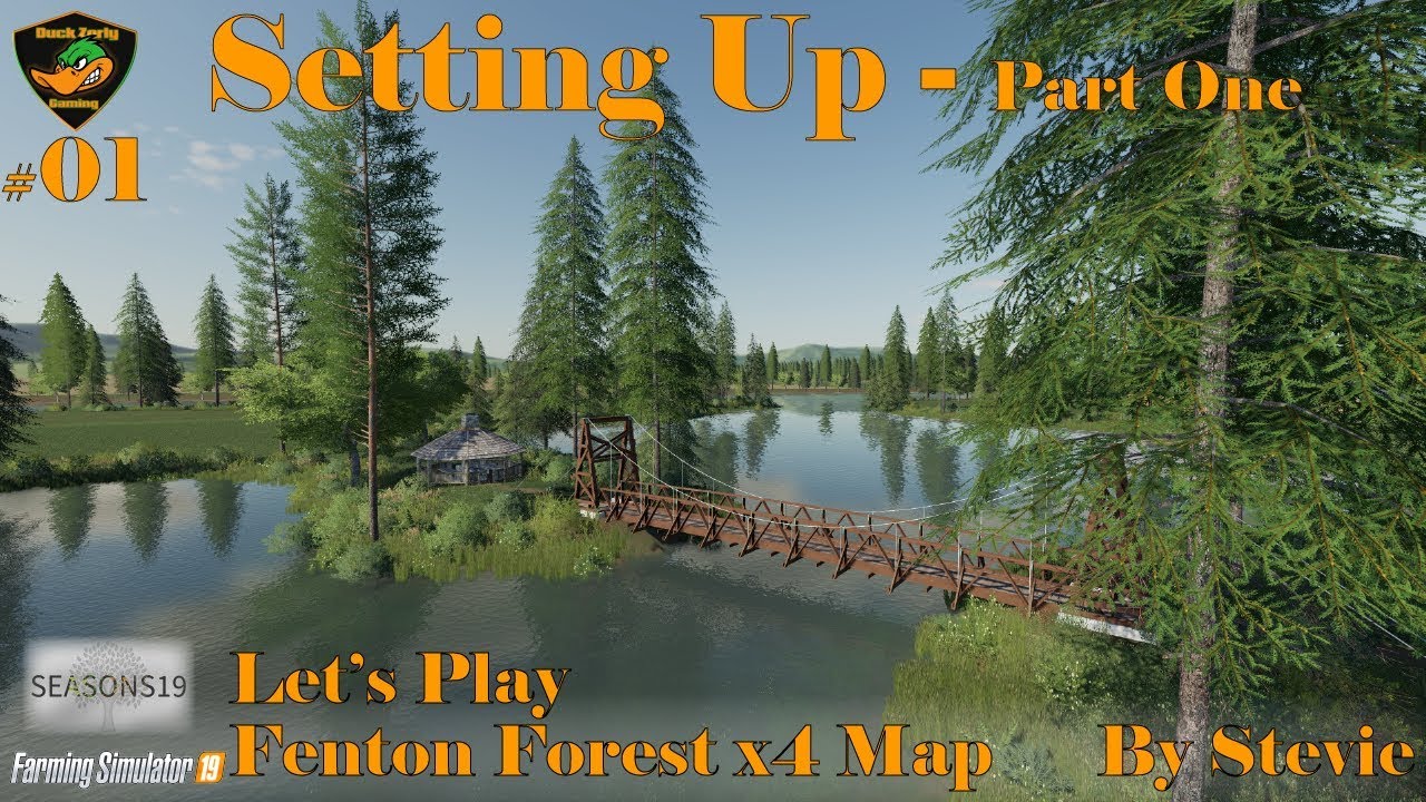 FS19 - Fenton Forest 4x Map - Setting Up Part 1