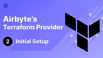 Airbyte Terraform Provider #2 - Initial Setup