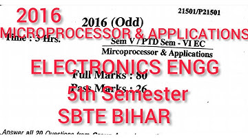 MICROPROCESSOR & APPLICATIONS||QUESTION PAPER(2016)||5th Semester||ELECTRONICS ENGG||SBTE BIHAR