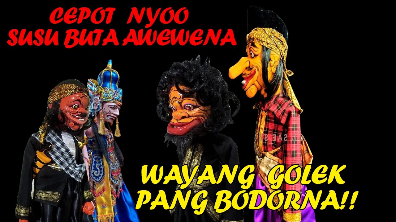 CEPOT NYOO SUSU BUTA WAYANG GOLEK FULL  BOBODORAN ASEP SUNANDAR SUNARYA 🤣🤣