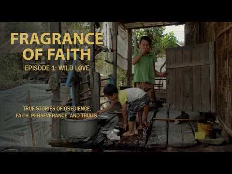 Fragrance of Faith | Episode 1 | Wild Love artwork