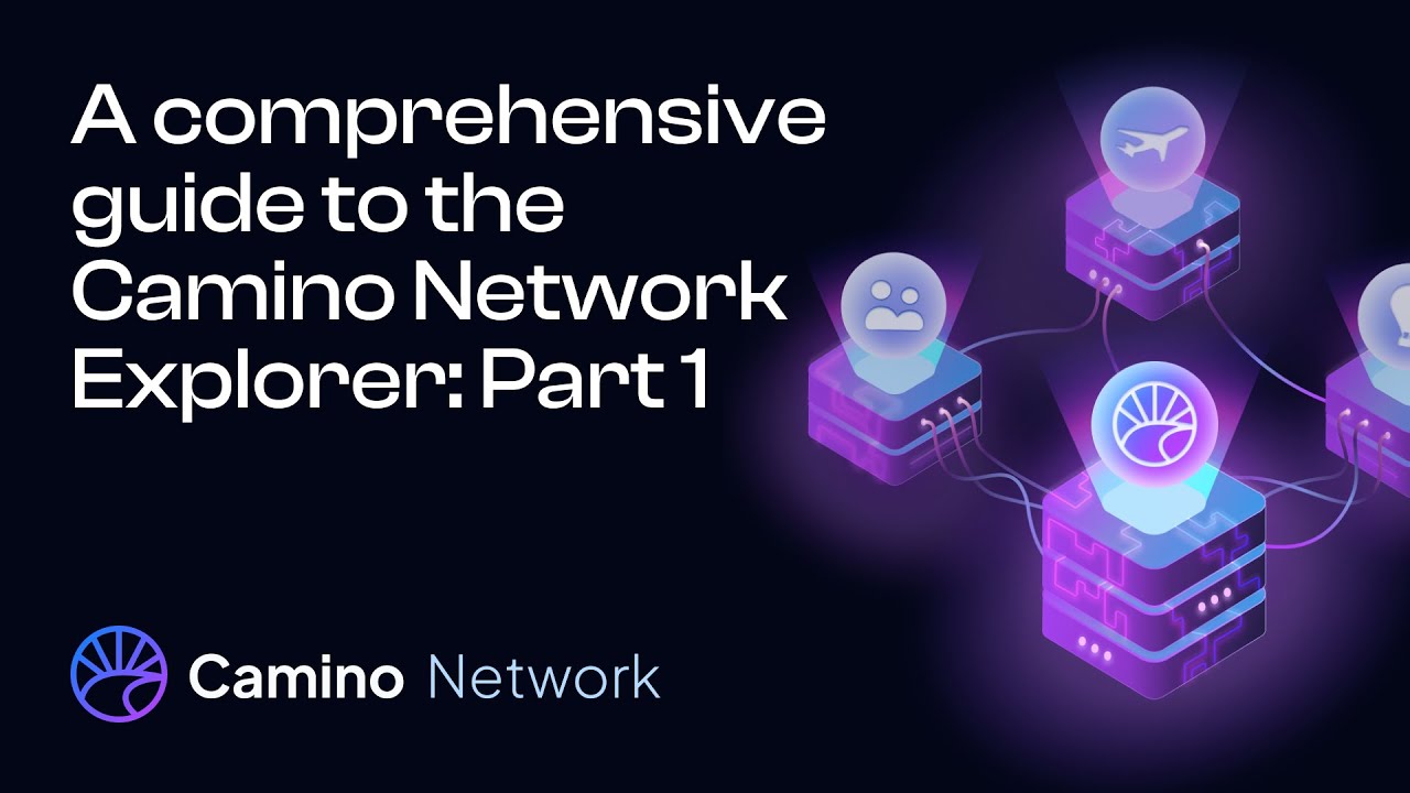 A comprehensive guide to the Camino Network Explorer: Part 1 - YouTube