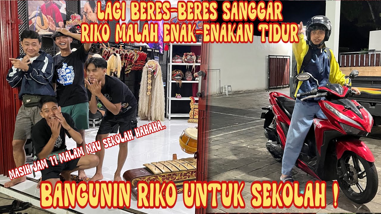 MAU SEKOLAH JAM 11 MALEM !! Kerjain Riko Habis-Habisan.