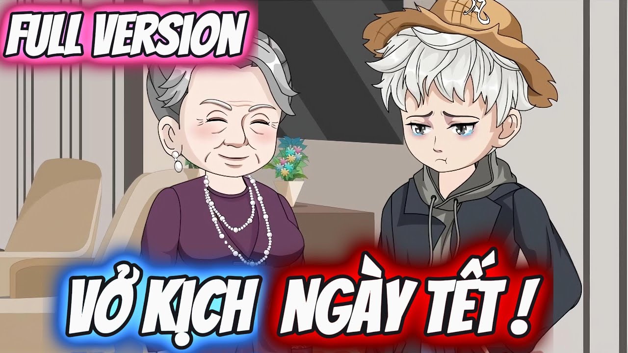 Full Version | Vở Kịch Ngày Tết ! | Darkin Vietsub