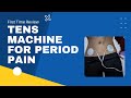 Relieving Period Pain with a TENS Machine: A Personal Review