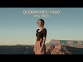 Luma Elpidio - Quebro meu vaso  (Dançando no Grand Canyon)