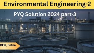 2024 PYQ Solution II Environmental Engineering-2 II BEU