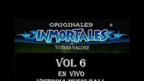 Tomas Valdez - Inmortales norteñas.