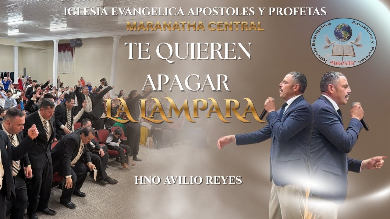 TE QUIEREN APAGAR LA LAMPARA || IGLESIA EVANGELICA APOSTOLES Y PROFETAS 