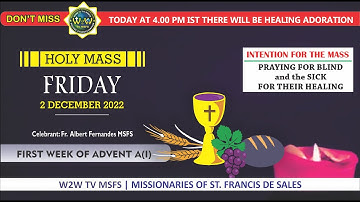 FRIDAY HOLY MASS | 2 DECEMBER 2022 | FIRST WEEK OF ADVENT I | by Fr  Albert Fernandes MSFS