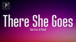 Taio Cruz - There She Goes (Lyrics) FT. Pitbull