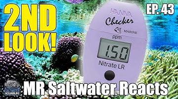 SECOND LOOK! Dilution w/Hanna HI781 NITRATE Low Range Checkers! - Mr. Saltwater Reacts