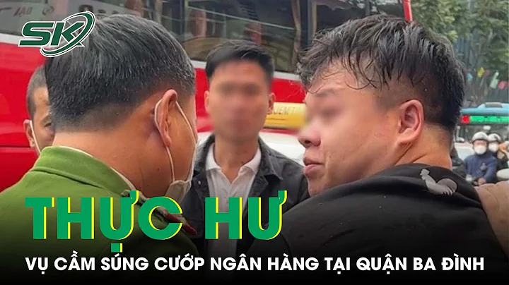 Thc H V Thanh Nin Cm Sng Cp Ngn Hng Ti Qun Ba nh, ...