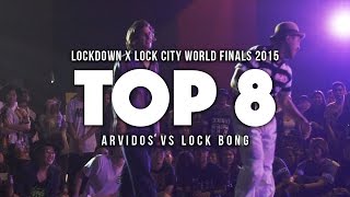 Arvidos vs Lock Bong | Top8 | Lockdown x LockCity 2015 World Finals | RPProductions