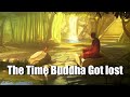 The time when buddha was lost  an encouraging story for your life