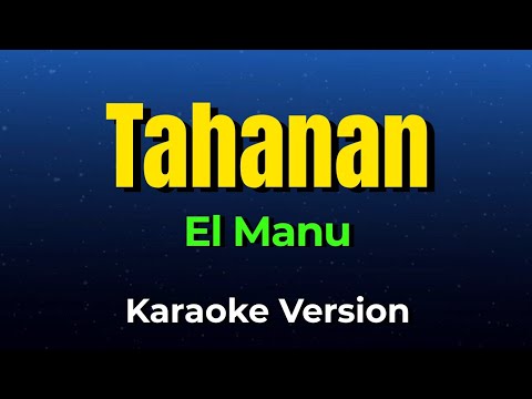 Tahanan - El Manu (Karaoke Version)