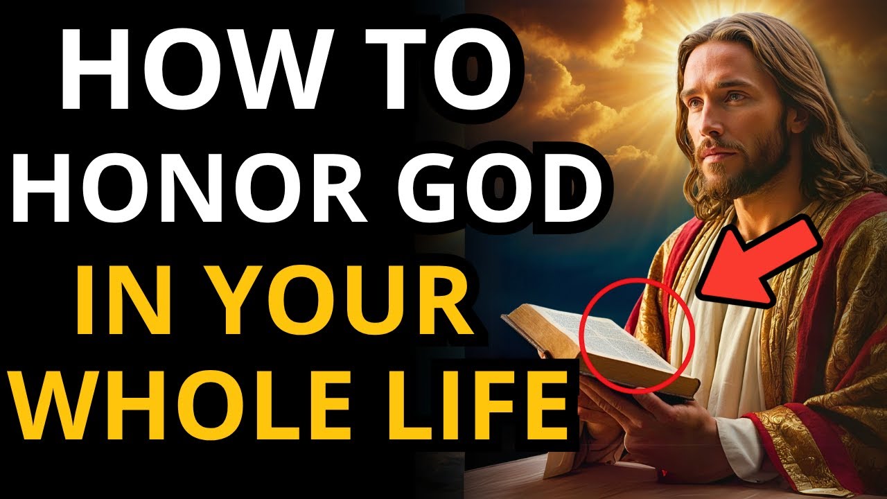 DISCOVER HOW HONORING GOD IN EVERY ACTION CAN BRING AMAZING BLESSINGS - GOD SAYS